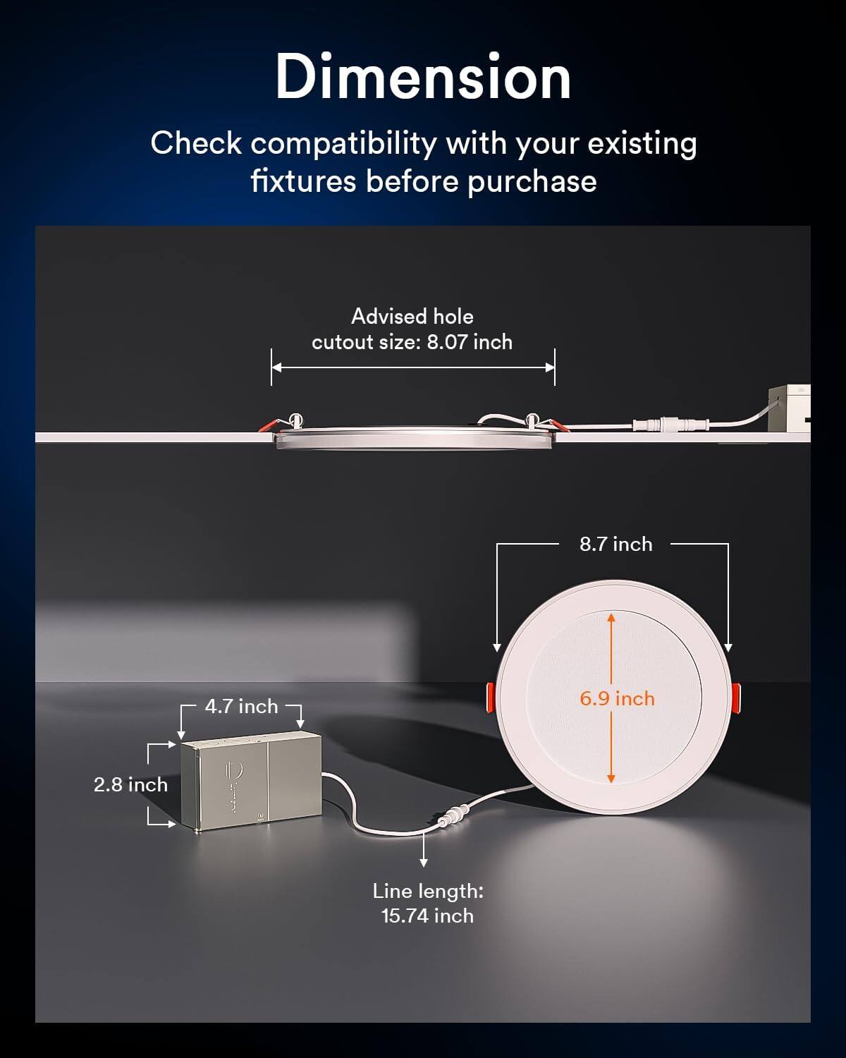 Dimension  
Check compatibility with your existing fixtures before purchase  

Advised hole cutout size:  
8.07 inch  
8.7 inch  
4.7 inch  
6.9 inch  
2.8 inch  

Line length: 15.74 inch