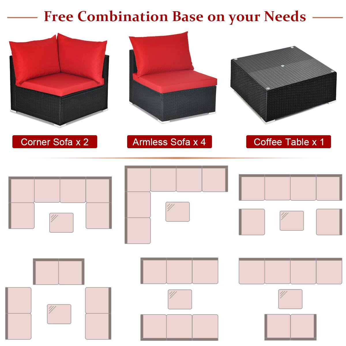 Free Combination Base on your Needs

Corner Sofa x 2  
Armless Sofa x 4  
Coffee Table x 1