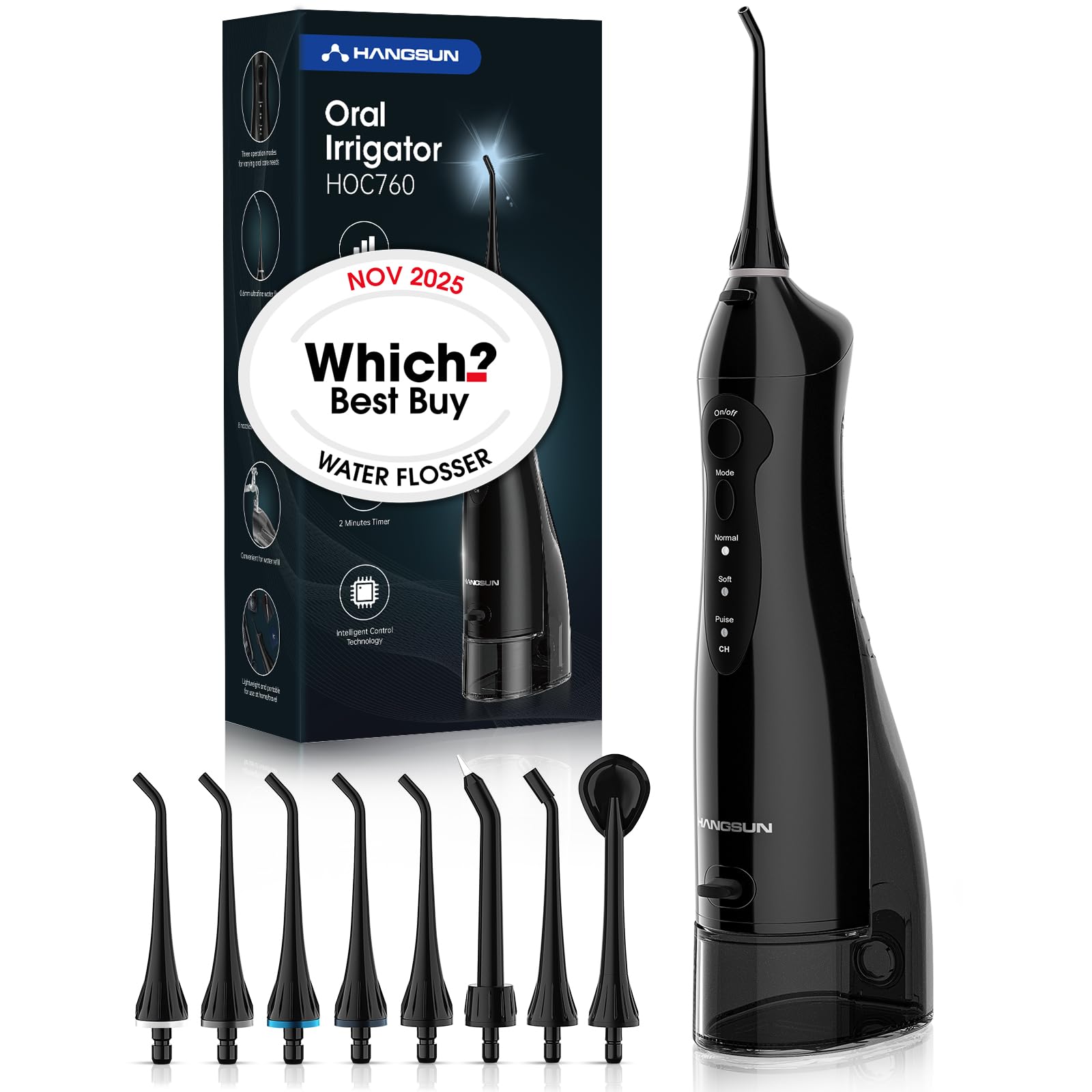 HANGSUN Oral Irrigator HOC760  
NOV 2025  
Which? Best Buy  
WATER FLOSSER  
Minuto Fmar o Mode Nual S ROIUN Sot 0 kruffigem CHeu Seitenlogy Puse - DI _e RIUAL MNOSUN