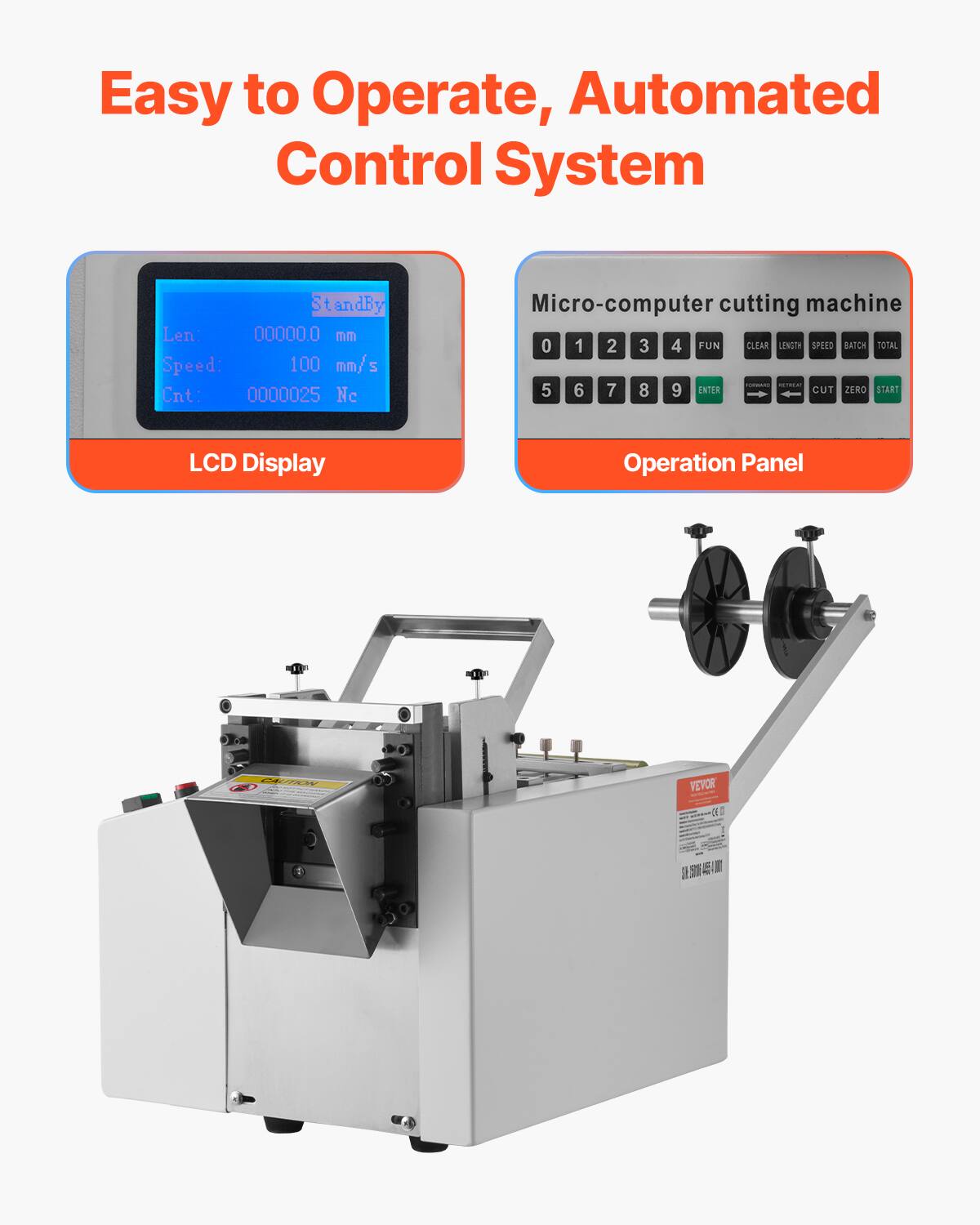 Easy to Operate, Automated Control System

StandBy
Len: 00000.0 mm
Speed: 100 mm/s
Cnt: 0000025 Nc

Micro-computer cutting machine

LCD Display
Operation Panel

4X0Y VEVOR