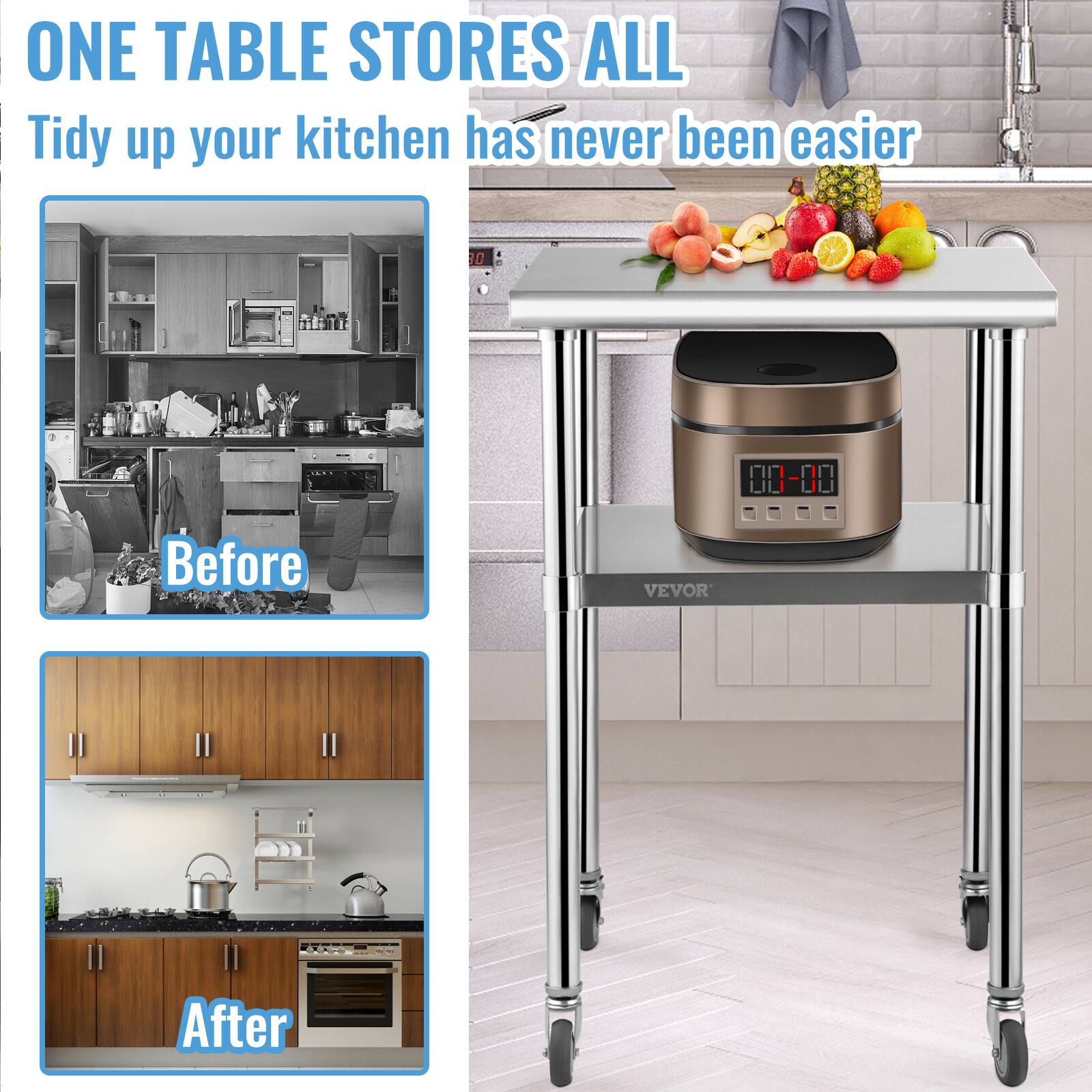 ONE TABLE STORES ALL  
Tidy up your kitchen has never been easier  

Before  

After  

VEVOR