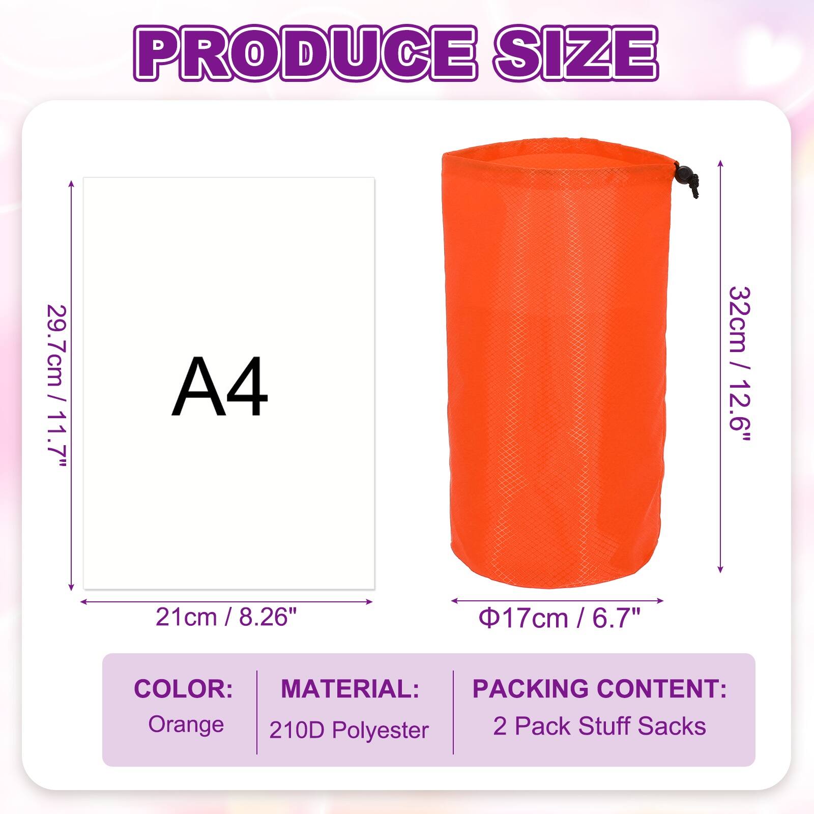 PRODUCE SIZE

29.7cm / 11.7"  
A4  
32cm / 12.6"  
21cm / 8.26"  
Φ17cm / 6.7"  

COLOR: Orange  
MATERIAL: 210D Polyester  
PACKING CONTENT: 2 Pack Stuff Sacks