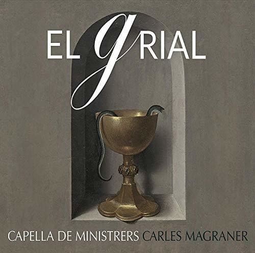 Magraner / Capella De Ministrers - Grial  - COMPACT DISCS