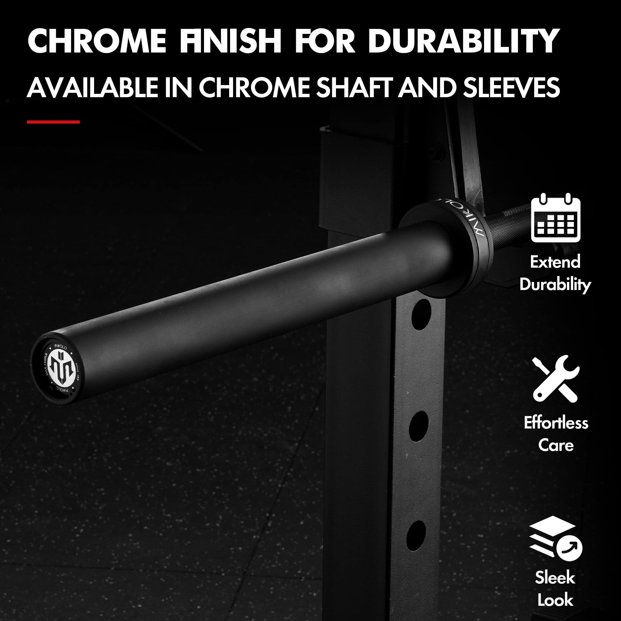 CHROME FINISH FOR DURABILITY  
AVAILABLE IN CHROME SHAFT AND SLEEVES  

- Extend Durability  
- Effortless Care  
- Sleek Look
