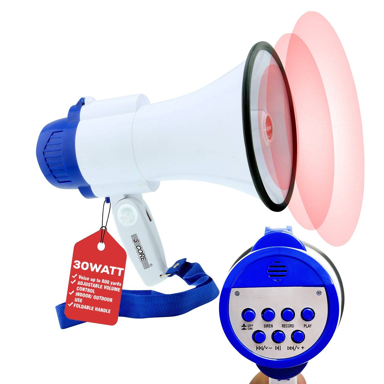 5 CORE  
30WATT  
Voice up to 800 yards  
ADJUSTABLE VOLUME CONTROL  
INDOOR/OUTDOOR USE  
FOLDABLE HANDLE  

SIREN RECORD PLAY  
Kx/V- D/ +