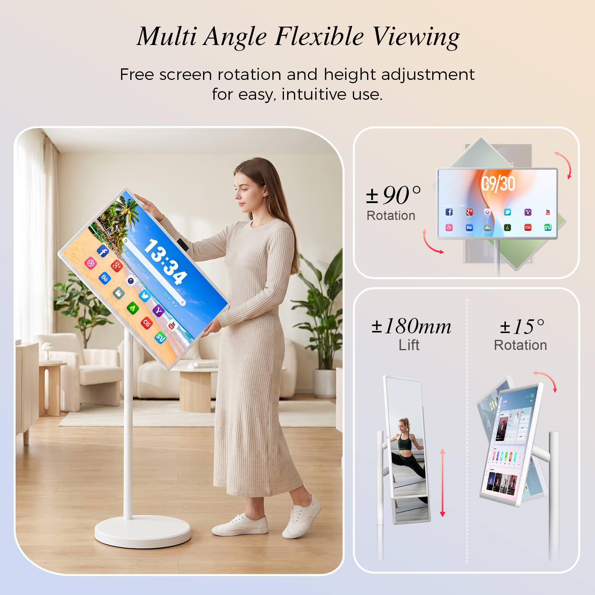 Multi Angle Flexible Viewing  
Free screen rotation and height adjustment for easy, intuitive use.  

± 90° Rotation  
± 180mm Lift  
± 15° Rotation