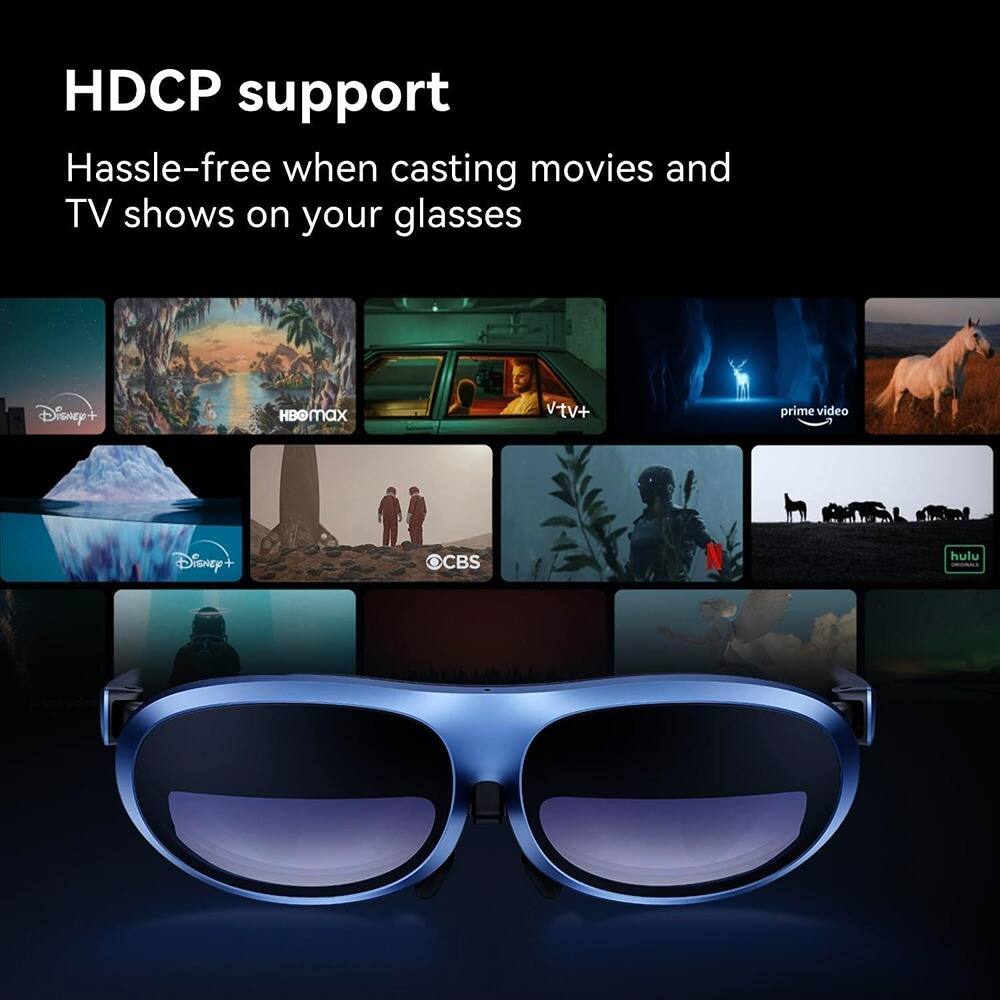 HDCP support  
Hassle-free when casting movies and TV shows on your glasses  

Disney+  
HBO Max  
VTV+  
Prime Video  
CBS  
Hulu