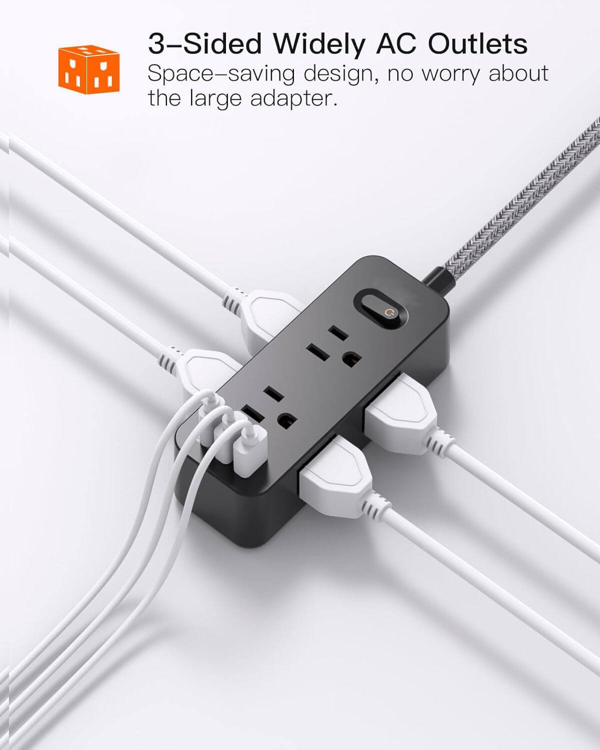 3-Sided Widely AC Outlets  
Space-saving design, no worry about the large adapter.
