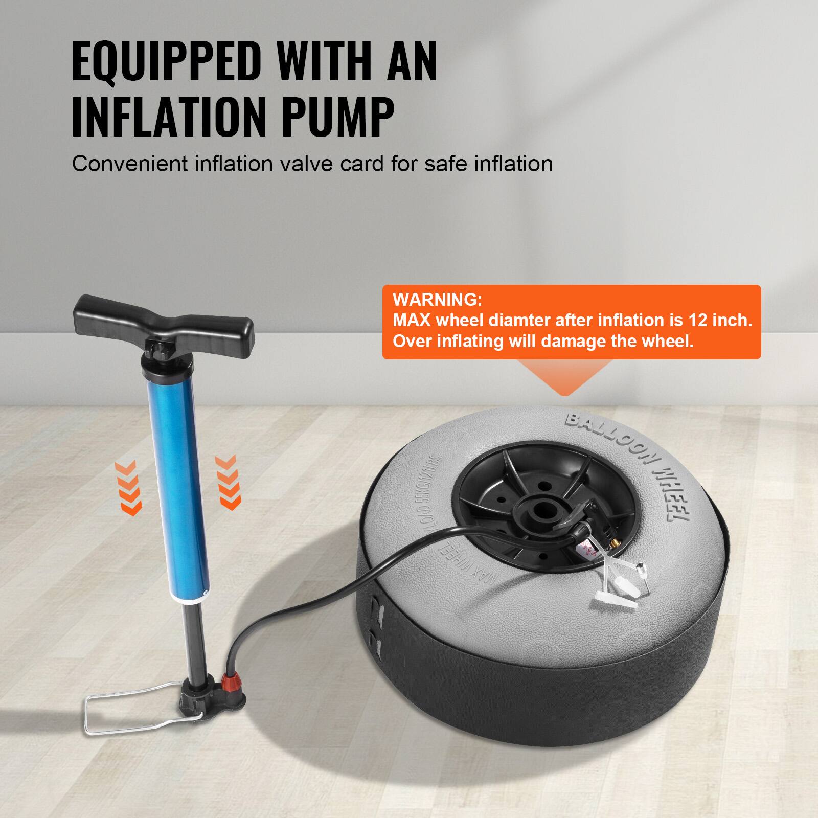 EQUIPPED WITH AN INFLATION PUMP
Convenient inflation valve card for safe inflation
WARNING: MAX wheel diameter after inflation is 12 inch. Over inflating will damage the wheel.