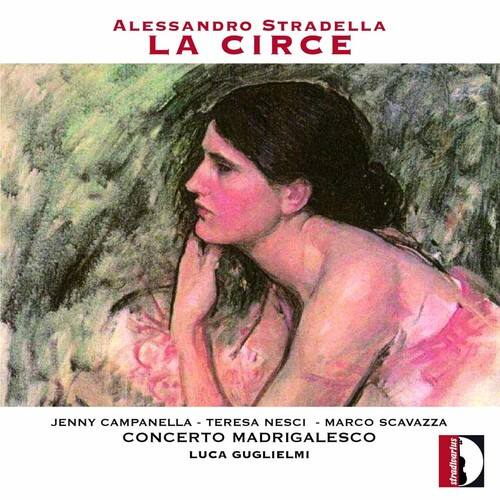 Stradella / Campanella / Nesci - Alessandro Stradella: La Circe   - COMPACT DISCS [CD]