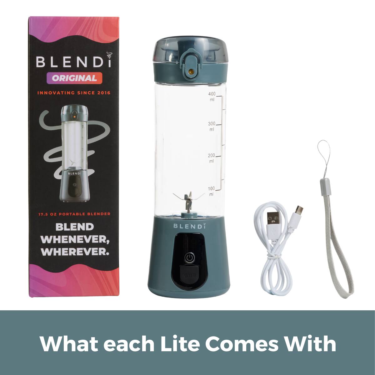 BLENDI ORIGINAL INNOVATING SINCE 2016  
17.5 OZ PORTABLE BLENDER BLEND WHENEVER, WHEREVER.  
What each Lite Comes With