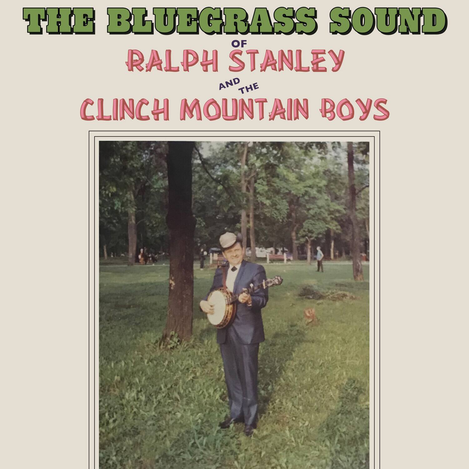 The Bluegrass Sound of Ralph Stanley and the Clinch Mountain Boys