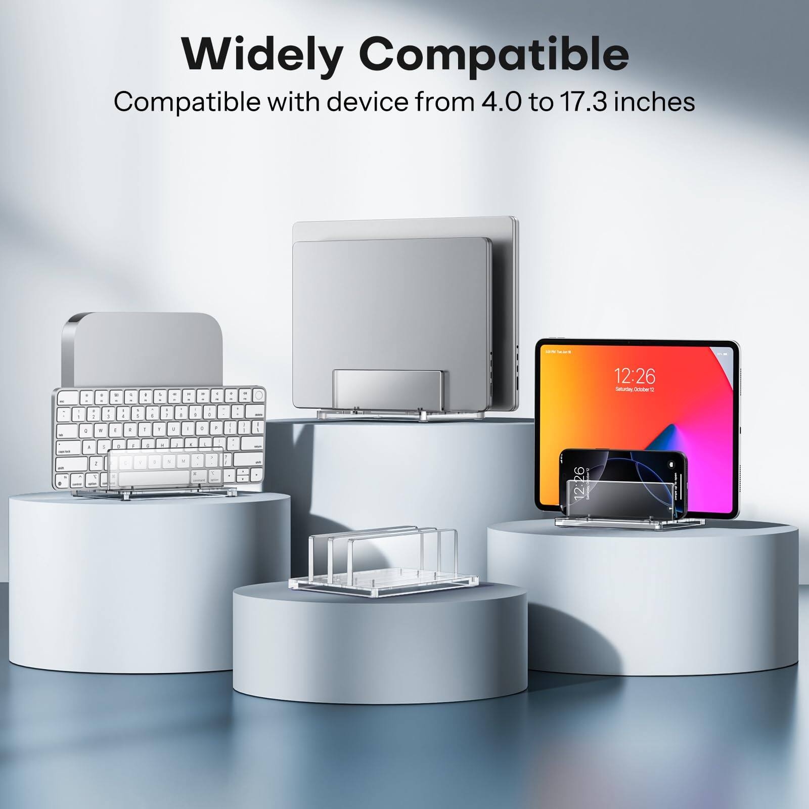 Widely Compatible  
Compatible with devices from 4.0 to 17.3 inches