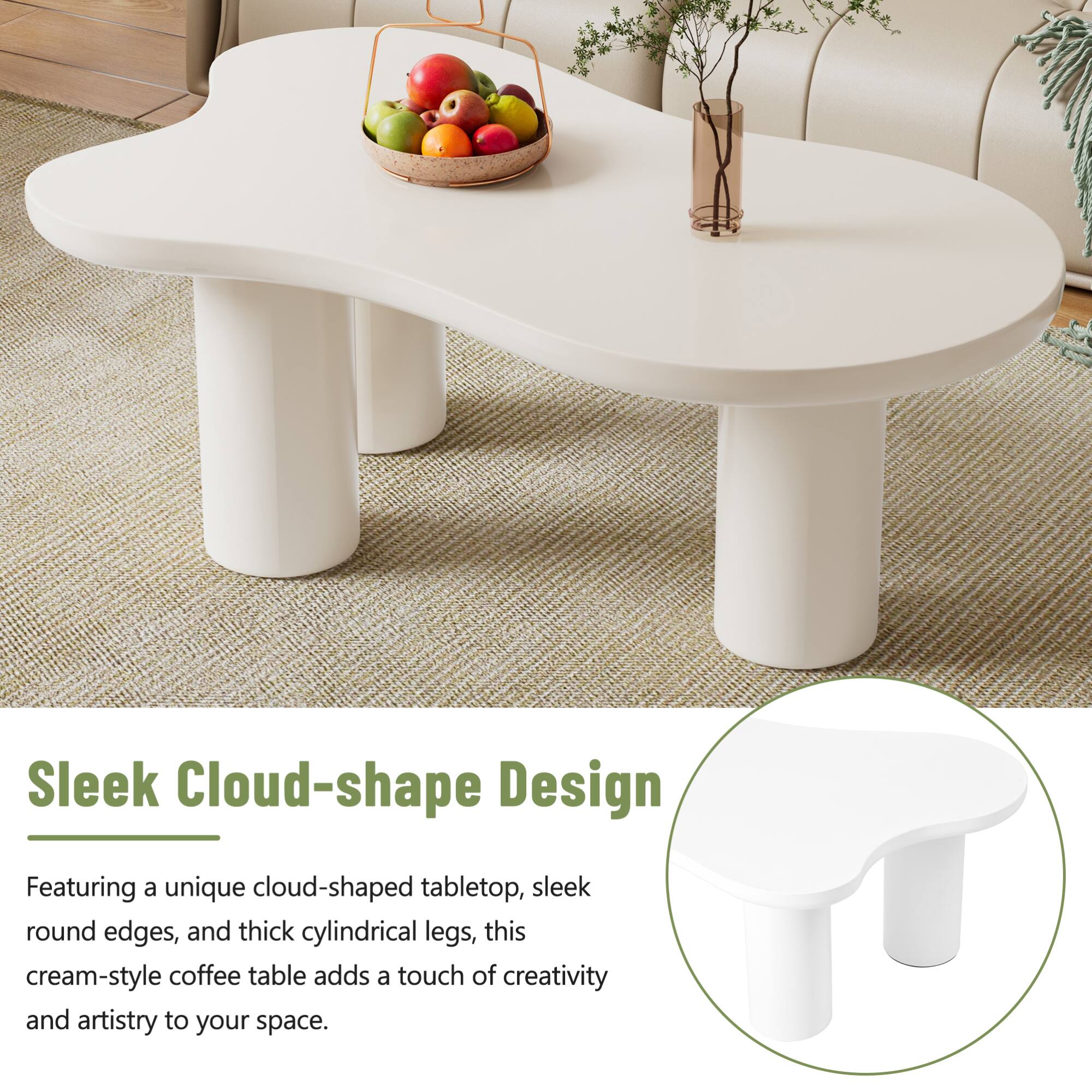 Sleek Cloud-shape Design

Featuring a unique cloud-shaped tabletop, sleek round edges, and thick cylindrical legs, this cream-style coffee table adds a touch of creativity and artistry to your space.