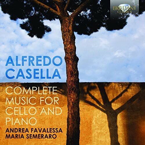ALFREDO CASELLA  
COMPLETE MUSIC FOR CELLO AND PIANO  
ANDREA FAVALESSA  
MARIA SEMERARO  

BRILLIANT CLASSICS