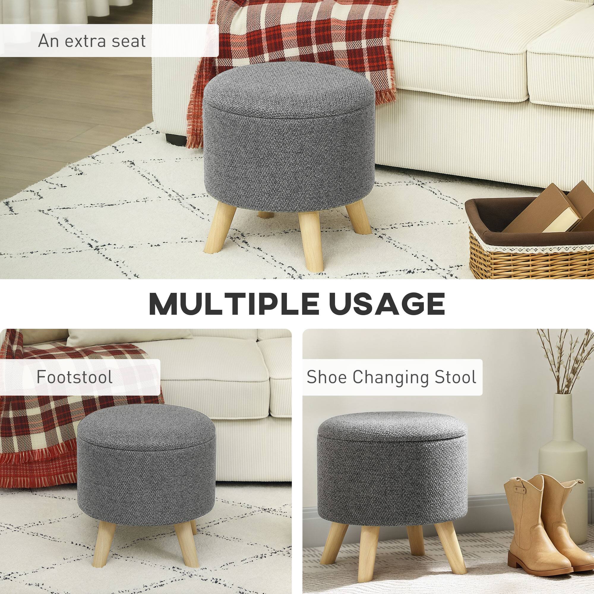 MULTIPLE USAGE
An extra seat
Footstool
Shoe Changing Stool
