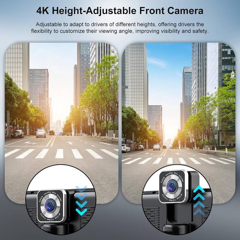 4K Height-Adjustable Front Camera

Adjustable to adapt to drivers of different heights, offering drivers the flexibility to customize their viewing angle, improving visibility and safety.