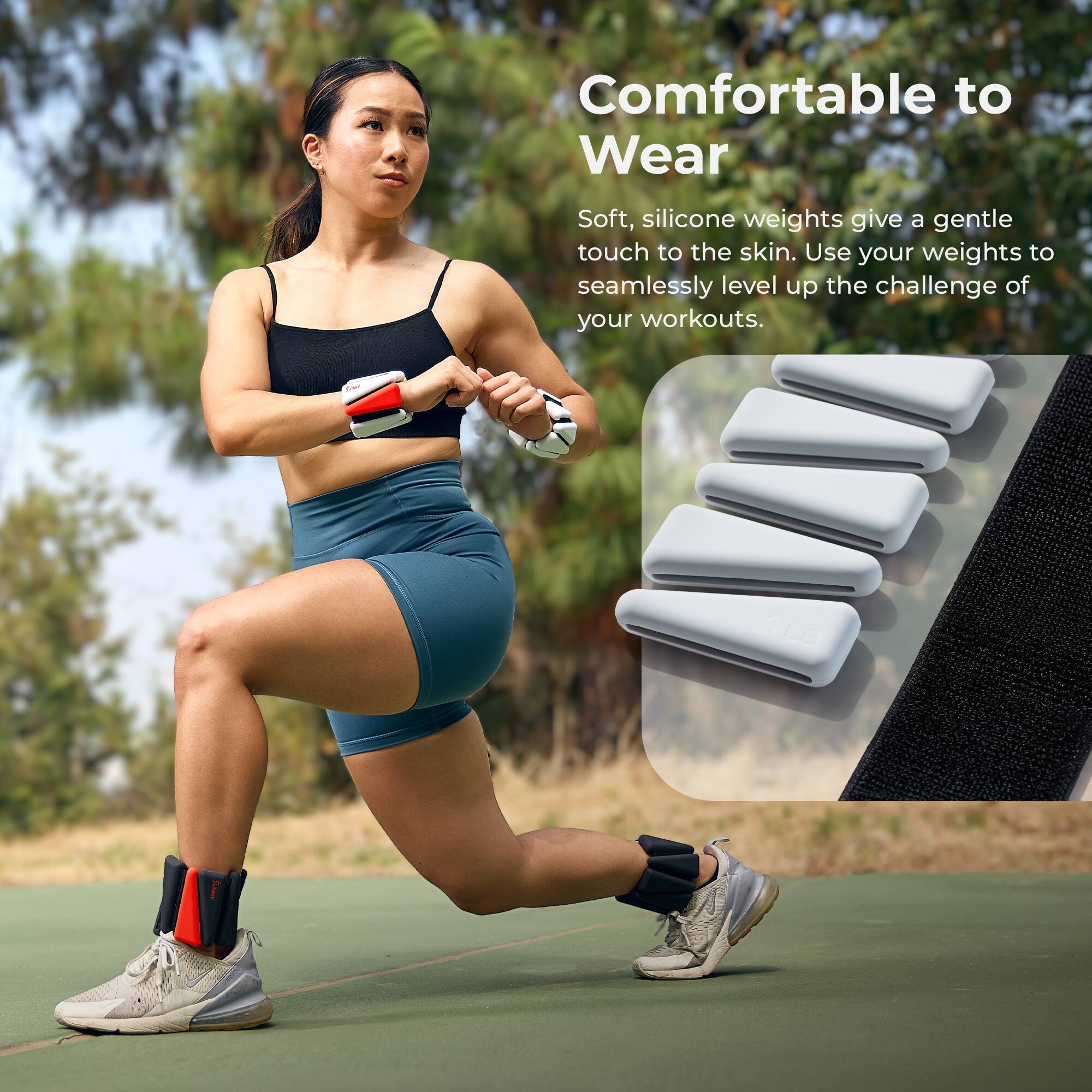 Comfortable to Wear

Soft, silicone weights give a gentle touch to the skin. Use your weights to seamlessly level up the challenge of your workouts.