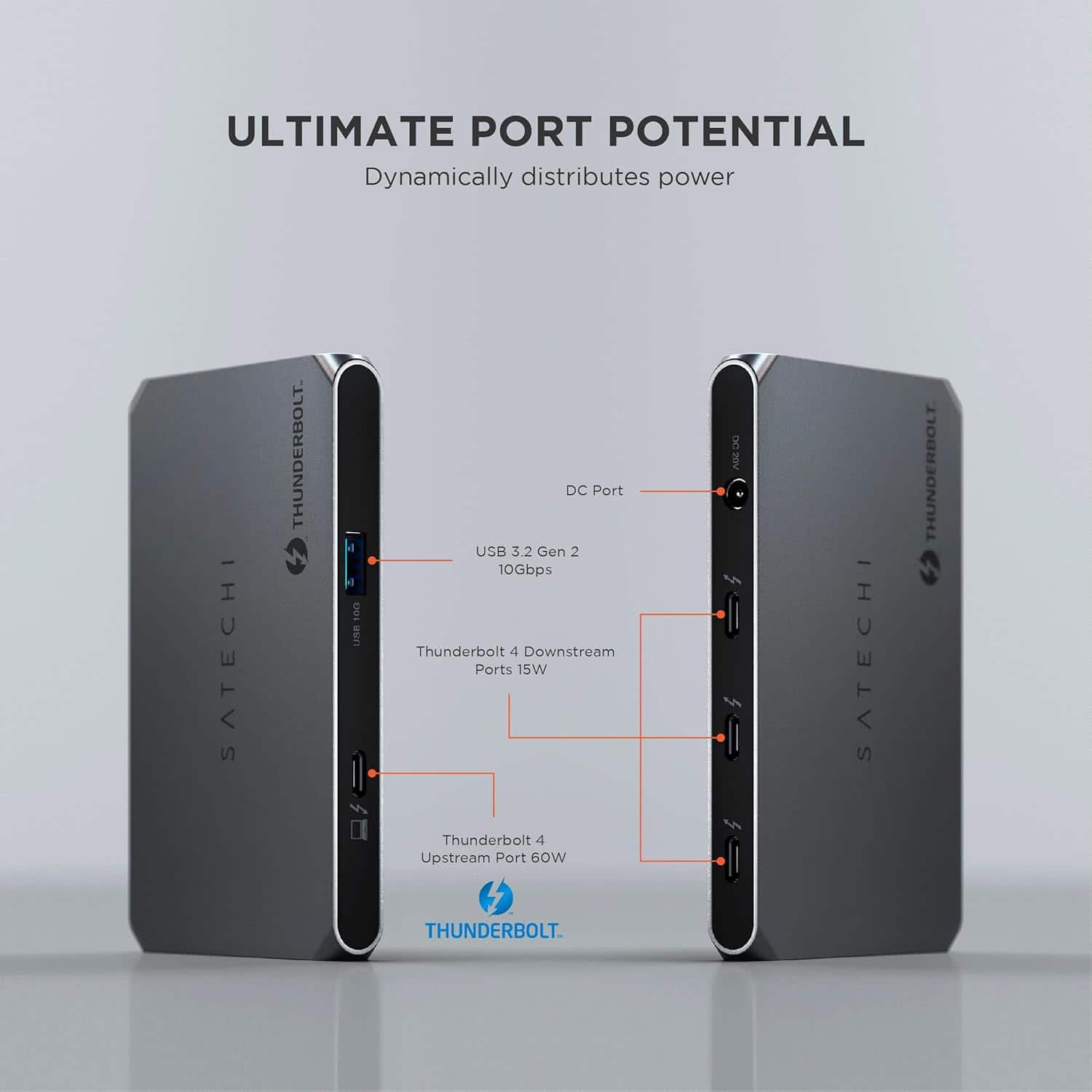 Ultimate Port Potential - Dynamically Distributes Power - Satechi Thunderbolt. This device features a 40Gbps Thunderbolt 4 Upstream Port and 10Gbps Thunderbolt 3 Downstream Ports, along with a USB 3.2 Gen 2 port. It is capable of delivering 15W of power through its Thunderbolt 4 port.