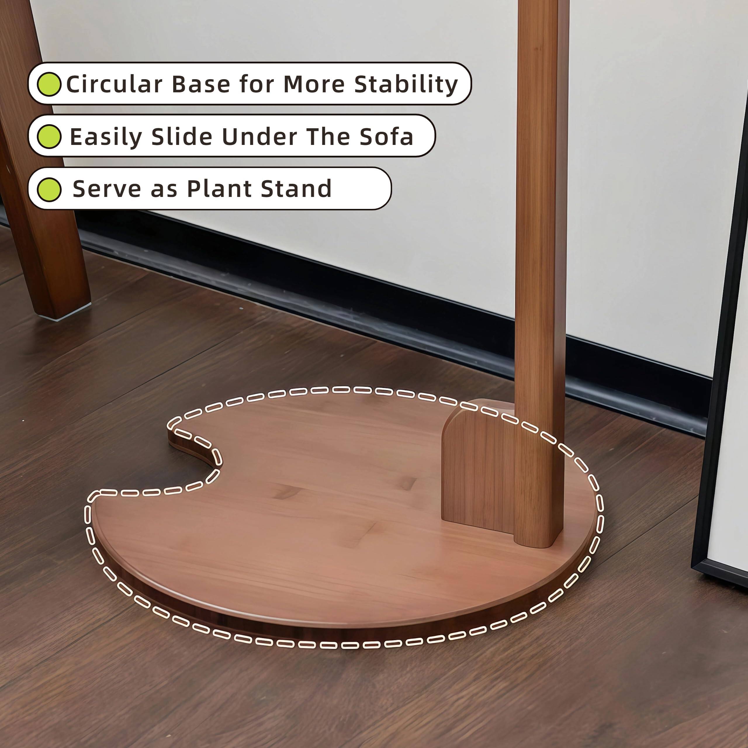 - Circular Base for More Stability
- Easily Slide Under The Sofa
- Serve as Plant Stand