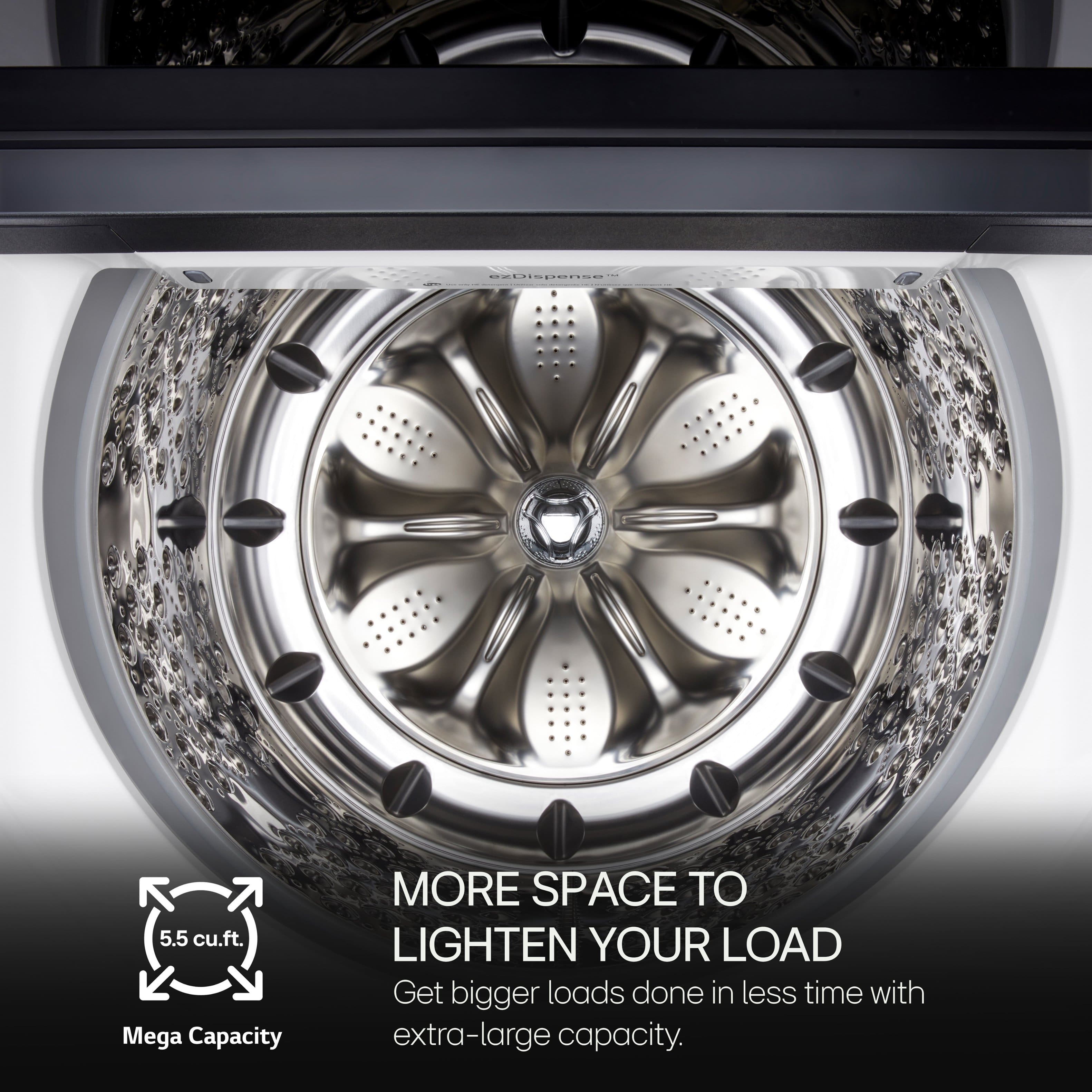 "Dispense 5.5 cu.ft. Mega Capacity: More Space to Lighten Your Load. Get bigger loads done in less time with extra-large capacity."