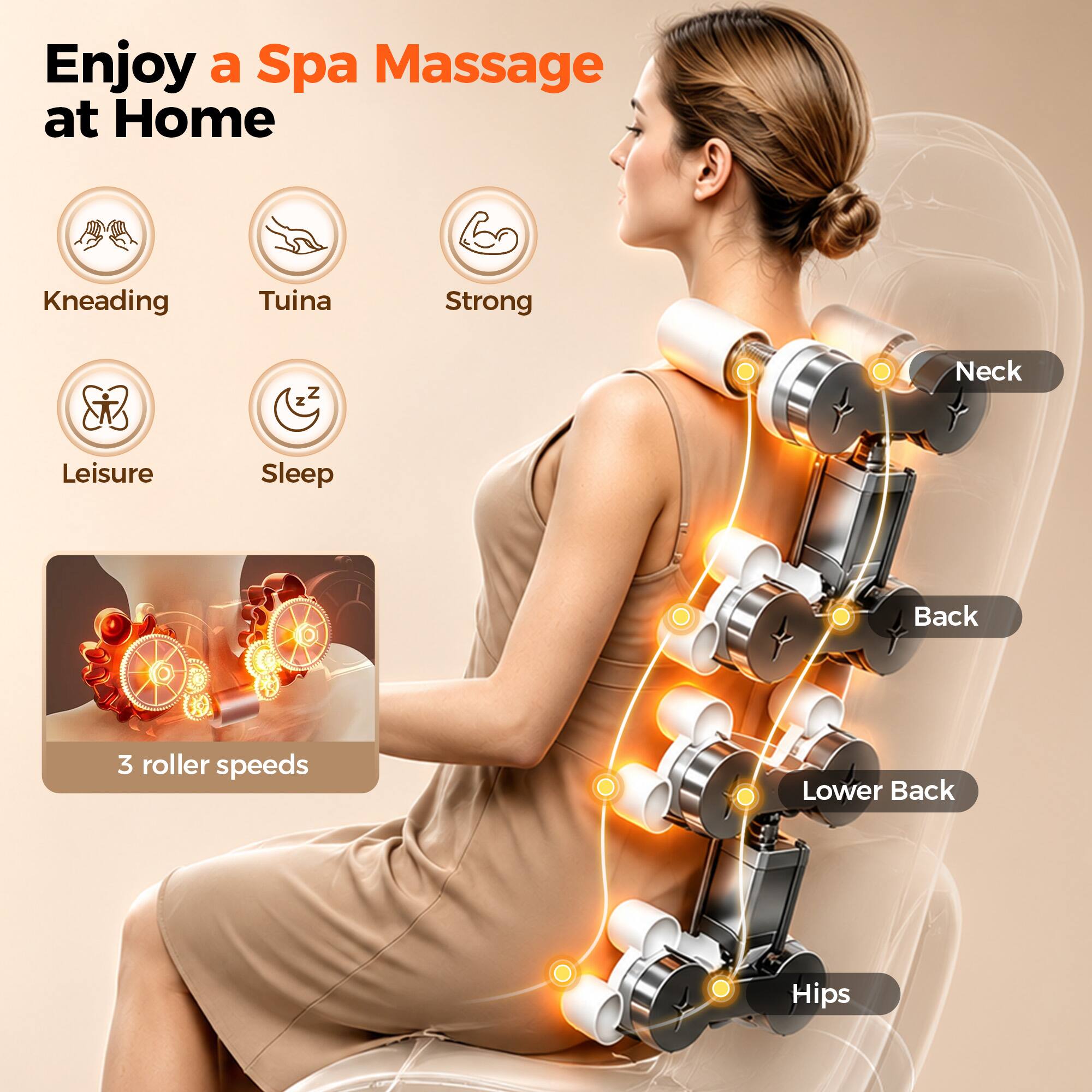 Enjoy a Spa Massage at Home

Kneading
Tuina
Strong
Leisure
Sleep

3 roller speeds

Neck
Back
Lower Back
Hips