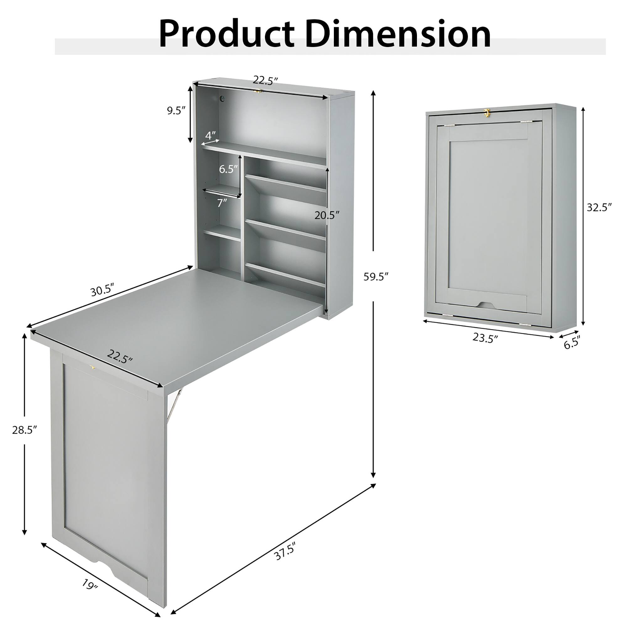 Product Dimension: 9.5" L x 22.5" W x 4" H x 6.5" D x 7" T x 20.5" L x 32.5" W x 30.5" H x 59.5" L x 22.5" W x 23.5" H x 6.5" D x 28.5" T x 19" L x 37.5" W.