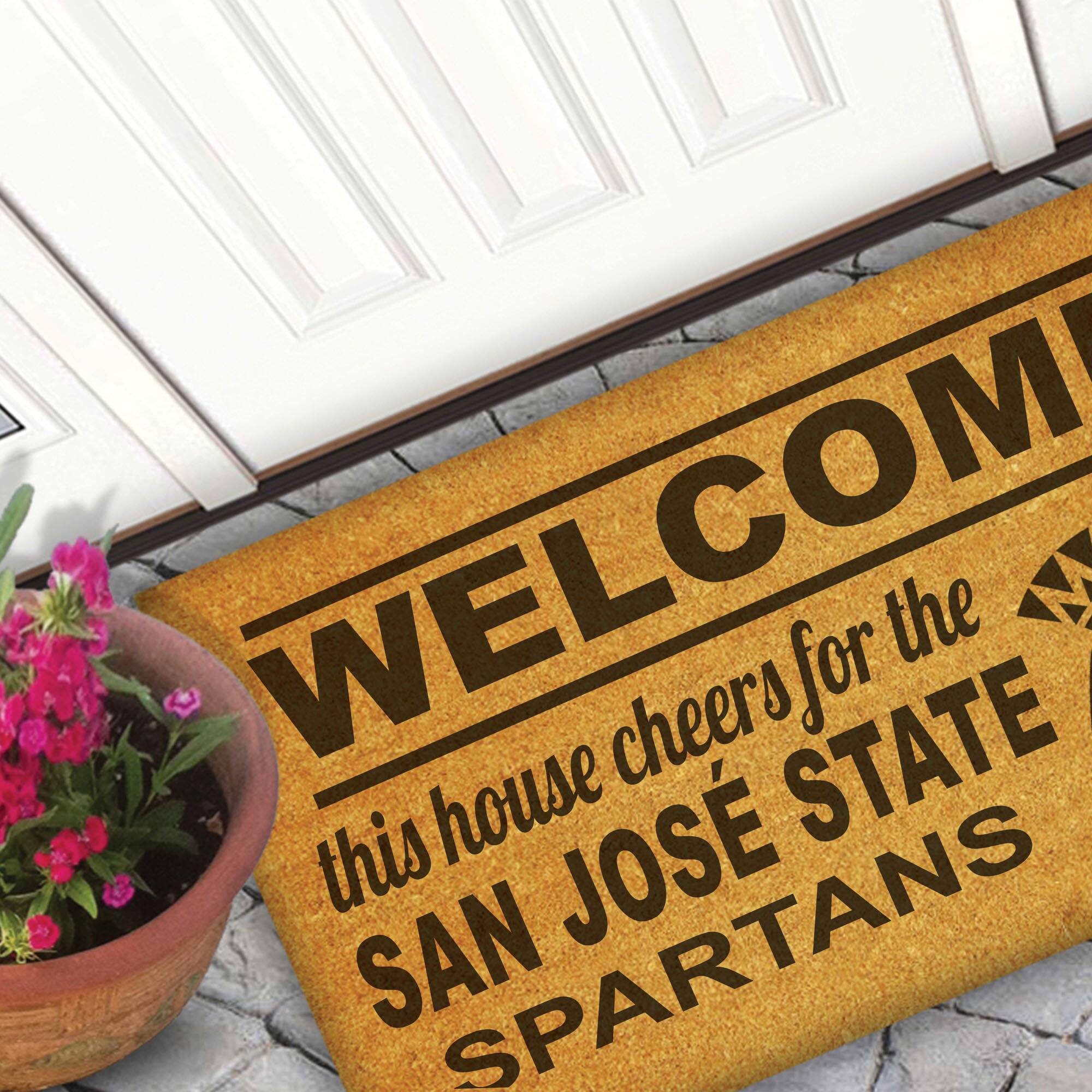 WELCOME  
this house cheers for the  
SAN JOSE STATE  
SPARTANS