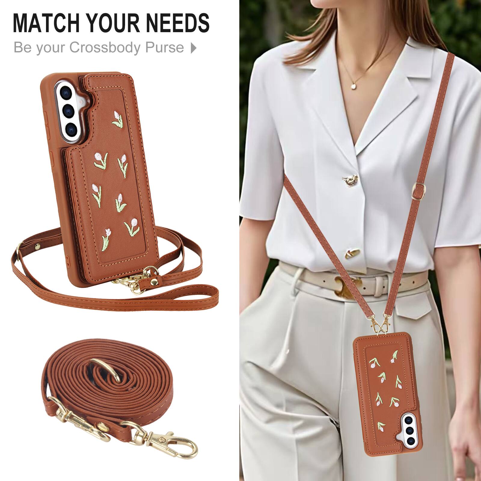 MATCH YOUR NEEDS  
Be your Crossbody Purse