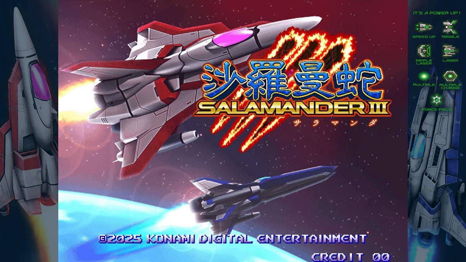 IT'S A POWER UP!  
SPEED UP MISSILE E M RIPPLE LASER LASER  
MULTIPLE MULTIPLE CHANGE  
SALAMANDER III  
FORCE FIELD  

02025 KONAMI DIGITAL ENTERTAINMENT  
CREDIT 00