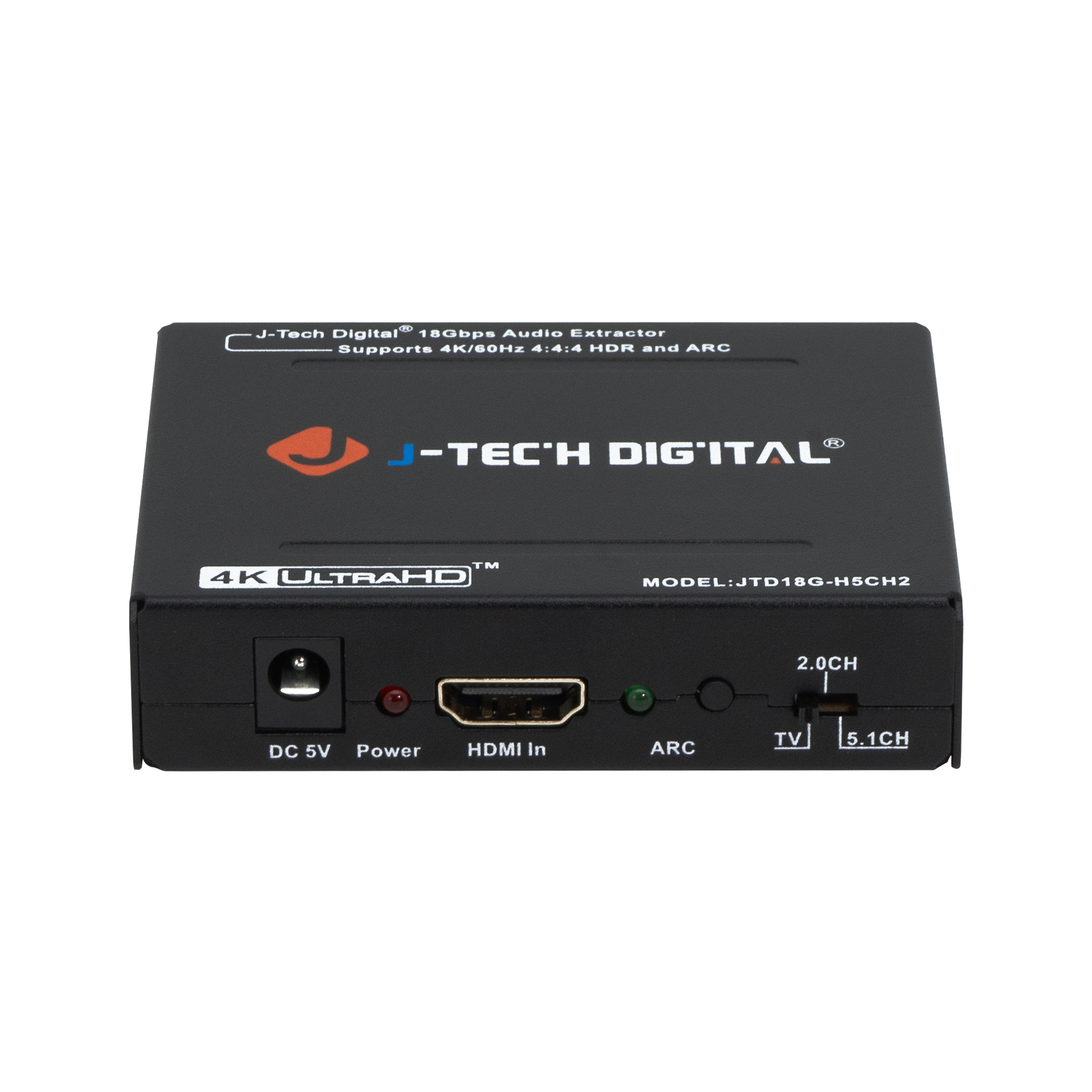 J-Tech Digital 18Gbps Audio Extractor Supports 4K/60Hz 4:4:4 HDR and ARC
J-TECH DIGITAL™ 4K ULTRAHD™ MODEL:JTD18G-H5CH2
2.0CH DC 5V Power HDMI In ARC TV 5.1CH