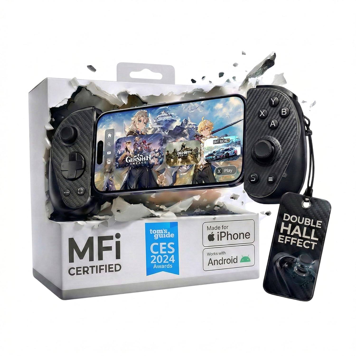 X Y A B  
GENSHIN IMPACT  
CALL-OUT MOBIGA  
DRIFT RACING? X Play  
tom's guide MFi CES 2024 Awards CERTIFIED  
Made for iPhone with EFFECT Works Android  
DOUBLE HALL EFFECT