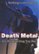 Front Standard. Death Metal: Are We Watching You Die? [DVD].