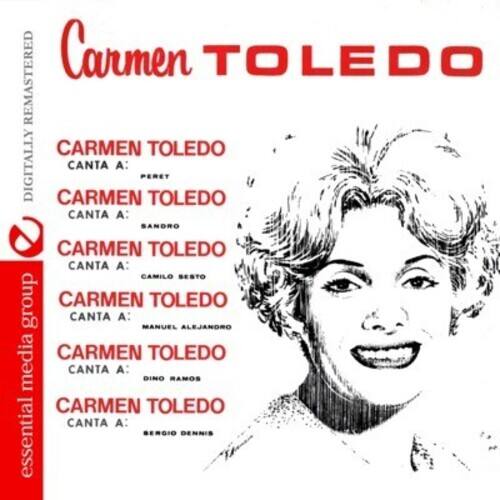 REMASTERED  
Carmen TOLEDO  

DIGITALLY  
CARMEN TOLEDO CANTA A: PERET  
CARMEN TOLEDO CANTA A: SANDRO  
CARMEN TOLEDO CANTA A: CAMILO SESTO  
CARMEN TOLEDO CANTA A: MANUEL ALEJANDRO  
CARMEN TOLEDO CANTA A: DINO RAMOS  
CARMEN TOLEDO CANTA A: SERGIO DENNIS  

essential media group