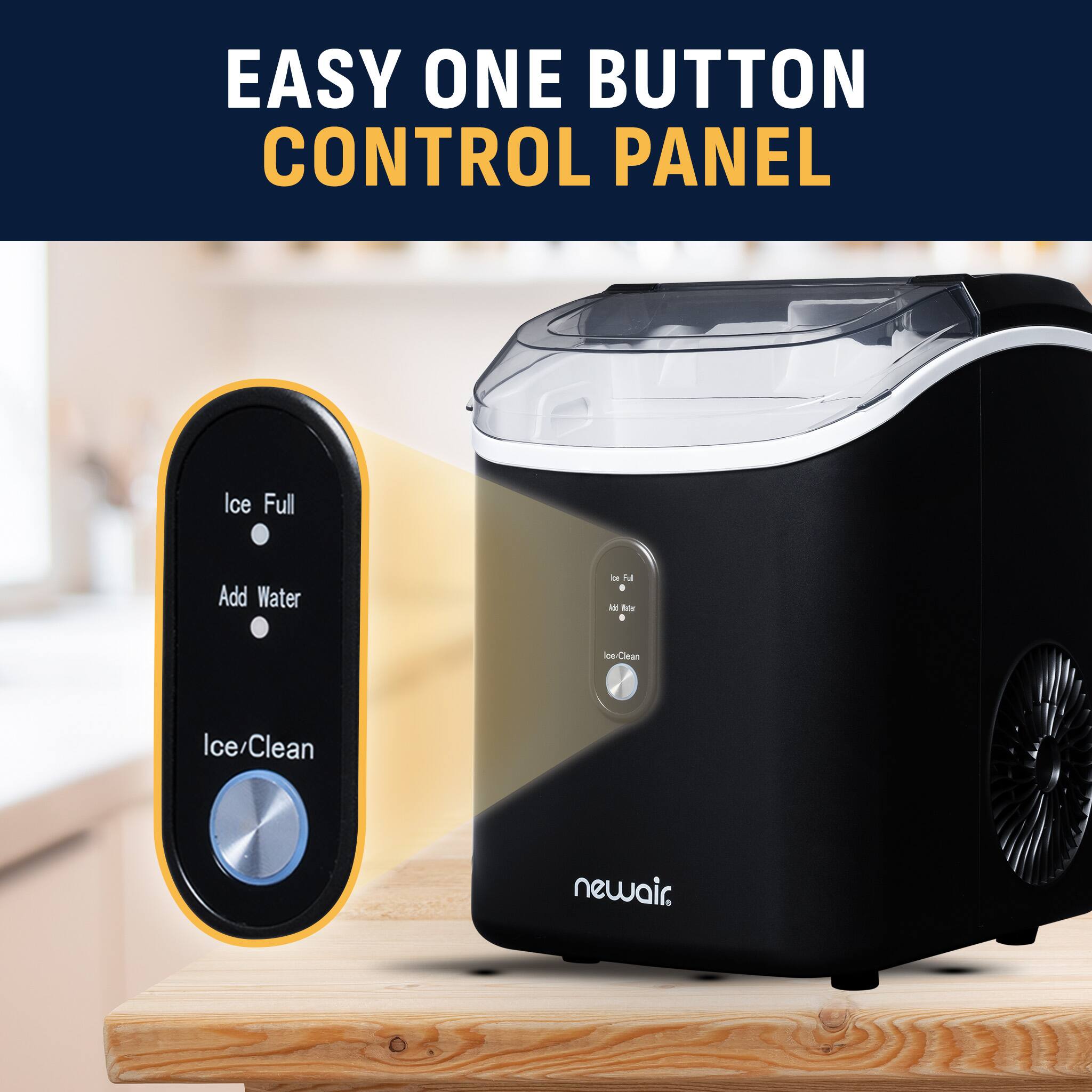 EASY ONE BUTTON CONTROL PANEL

Ice Full
Add Water
Ice/Clean

newair
