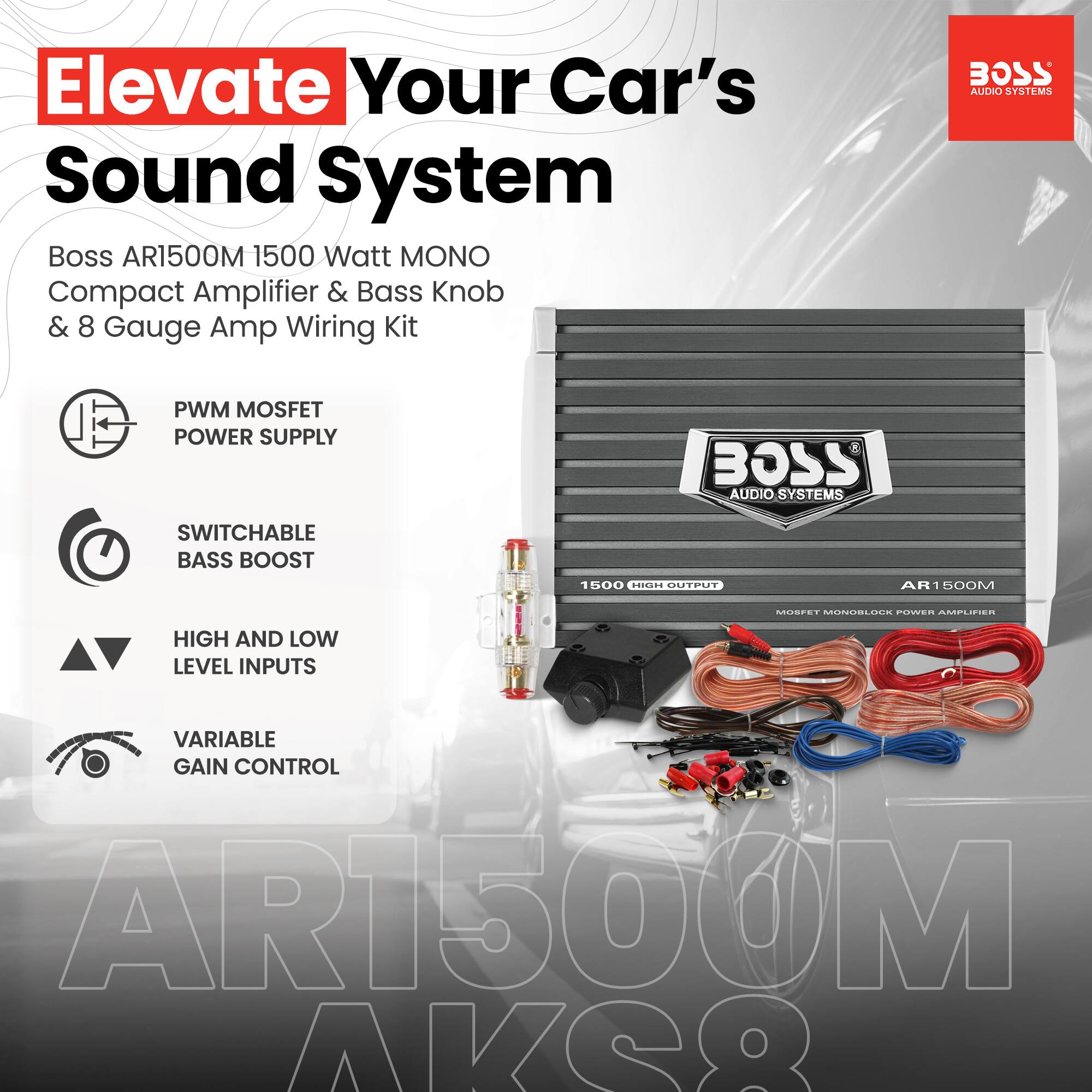 Elevate Your Car's Sound System

Boss AR1500M 1500 Watt MONO Compact Amplifier & Bass Knob & 8 Gauge Amp Wiring Kit

- PWM MOSFET POWER SUPPLY
- SWITCHABLE BASS BOOST
- HIGH AND LOW LEVEL INPUTS
- VARIABLE GAIN CONTROL