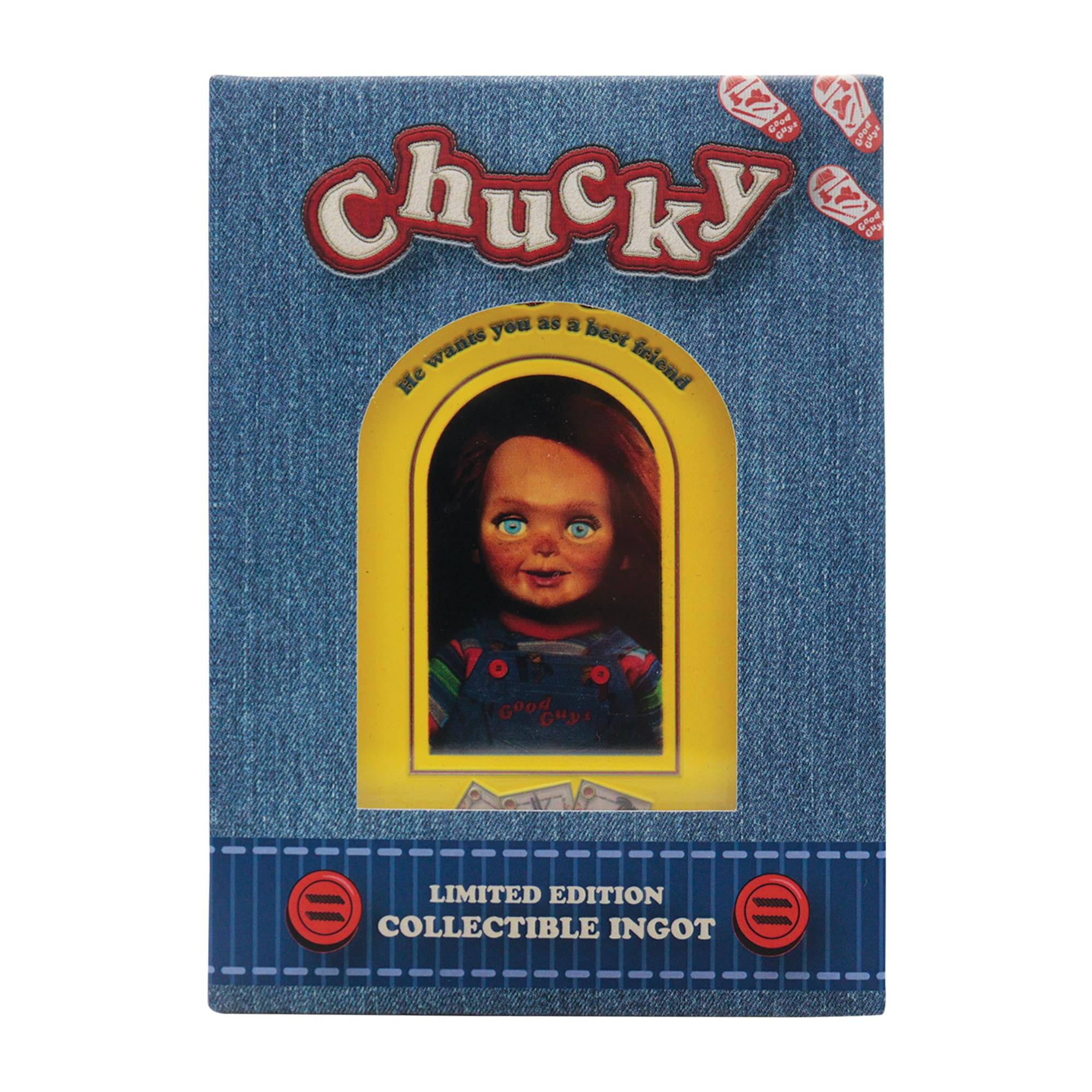 Chucky  
He wants you as a best friend  
LIMITED EDITION COLLECTIBLE INGOT