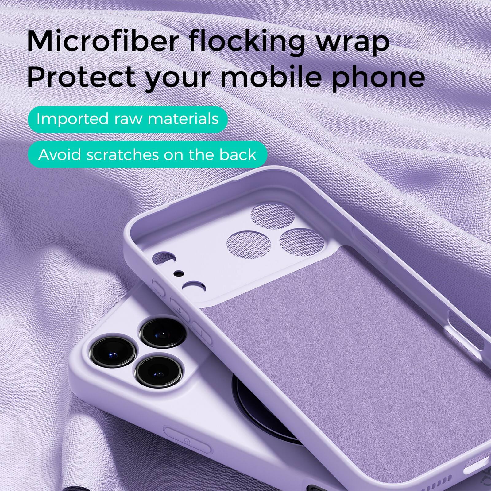 Microfiber flocking wrap  
Protect your mobile phone  
Imported raw materials  
Avoid scratches on the back