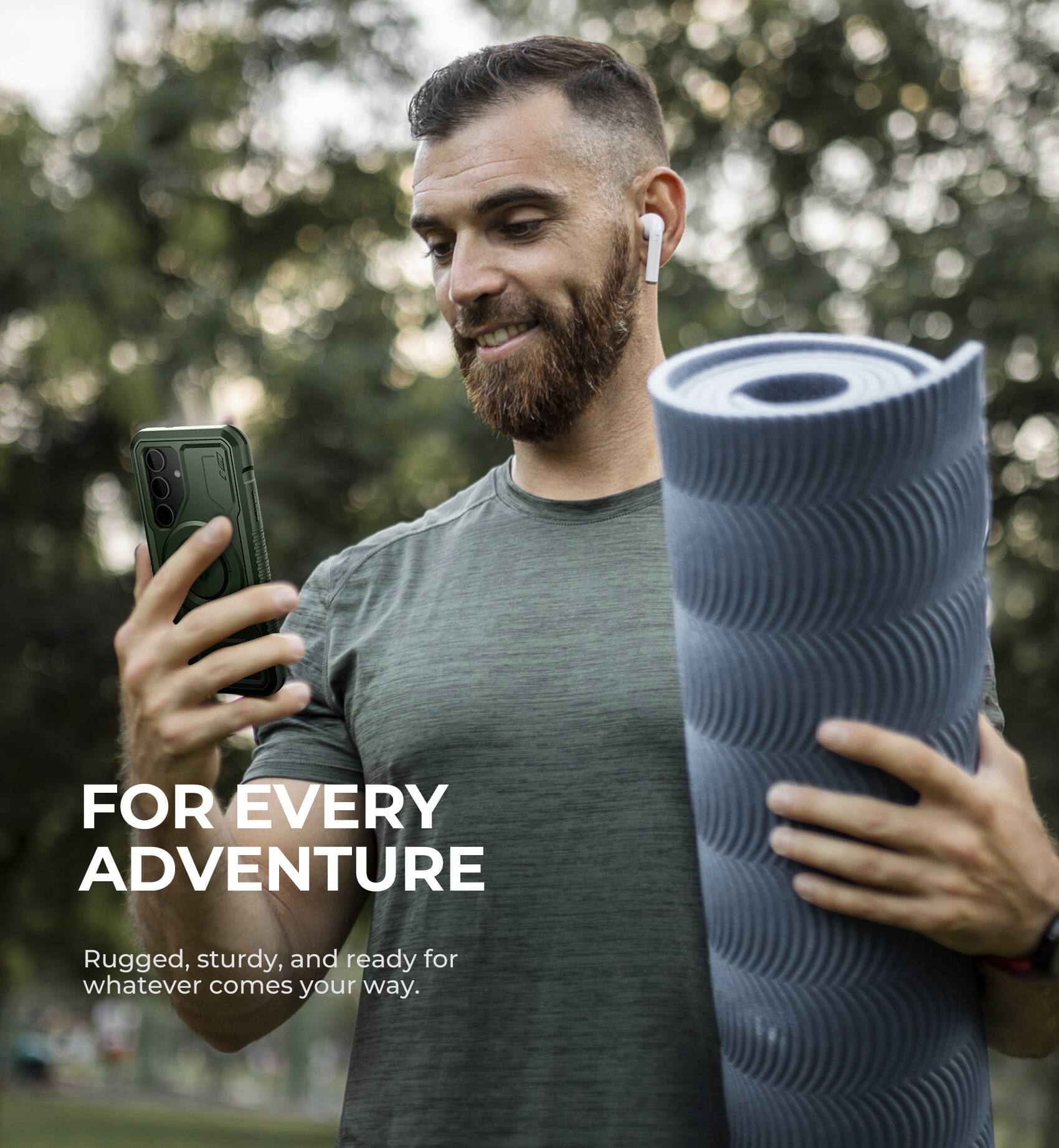 FOR EVERY ADVENTURE  
Rugged, sturdy, and ready for whatever comes your way.