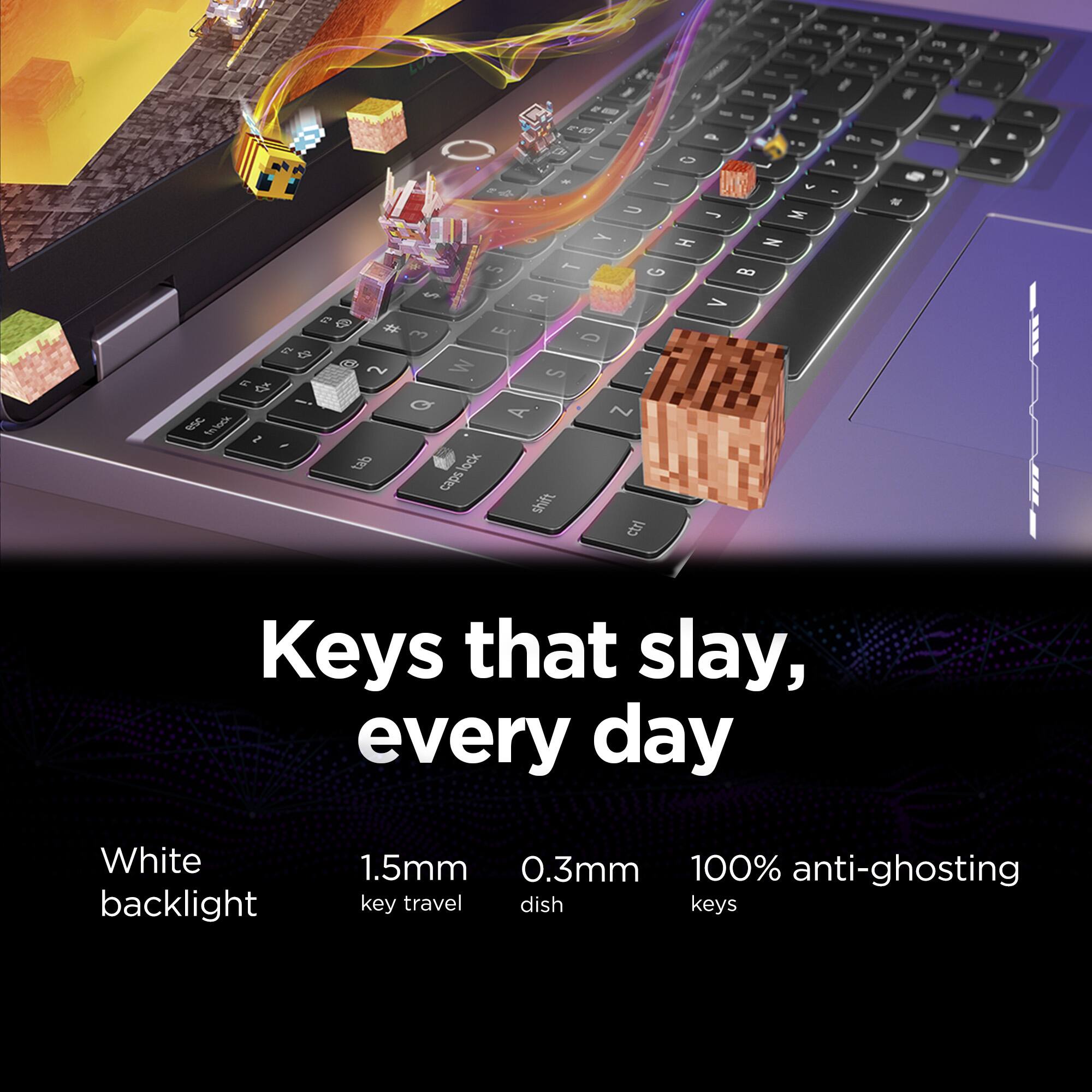 The image features a laptop keyboard with a purple background. The keyboard is described as having keys that slay every day, and it is equipped with a white backlight that illuminates the keys. The keyboard is also advertised as having 1.5mm key travel, 0.3mm key travel, and 100% anti-ghosting, which are all features that enhance the typing experience.