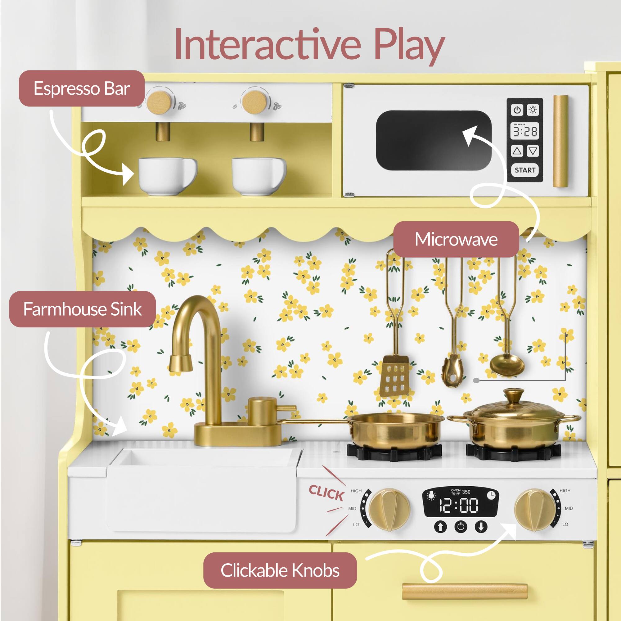 Interactive Play

- Espresso Bar
- Microwave
- Farmhouse Sink
- Clickable Knobs