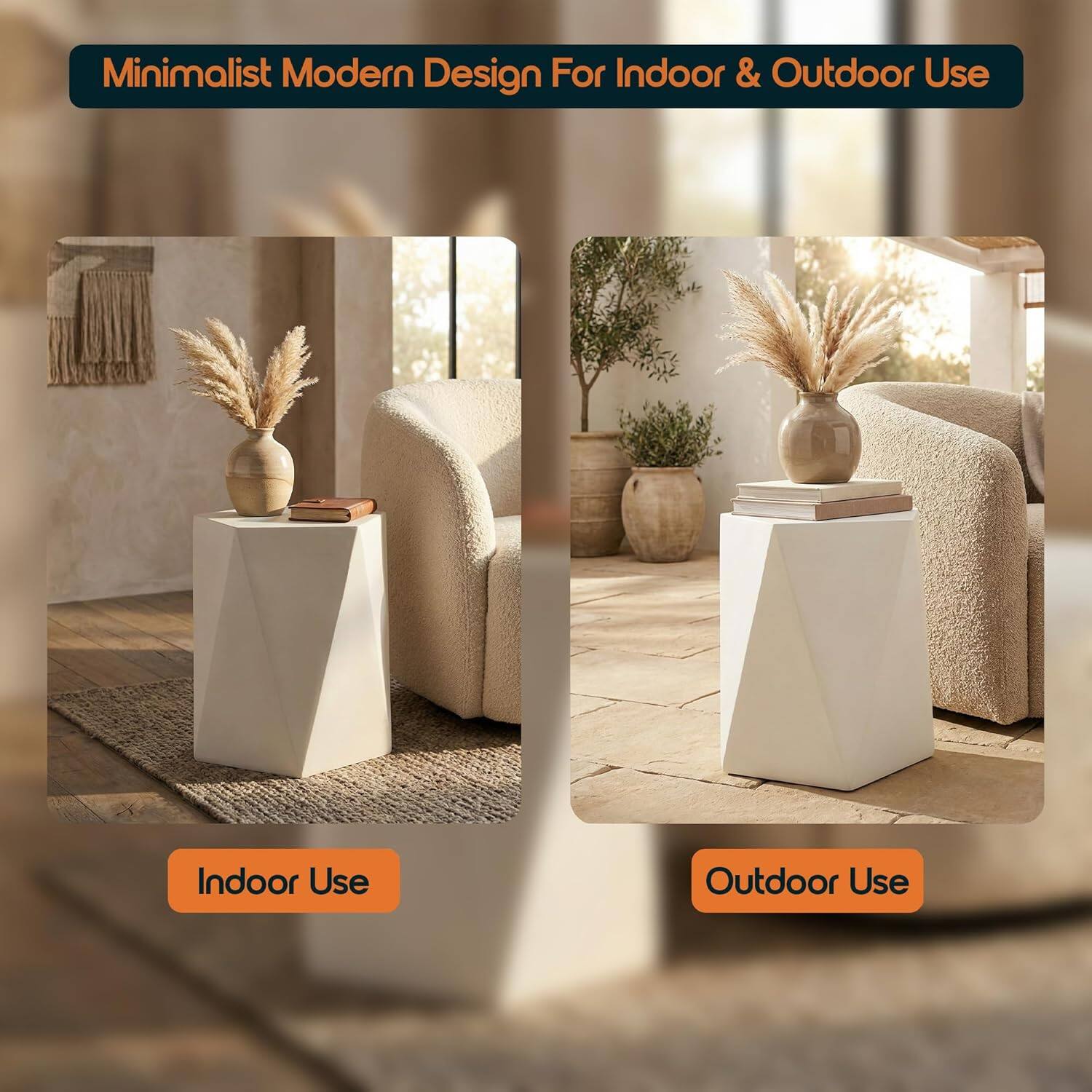Minimalist Modern Design For Indoor & Outdoor Use

Indoor Use

Outdoor Use