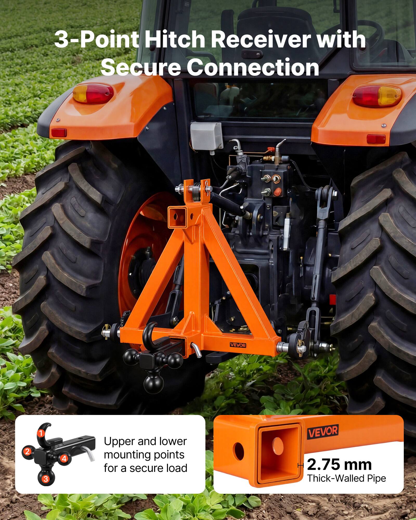 3-Point Hitch Receiver with Secure Connection

Upper and lower mounting points for a secure load

2.75 mm Thick-Walled Pipe