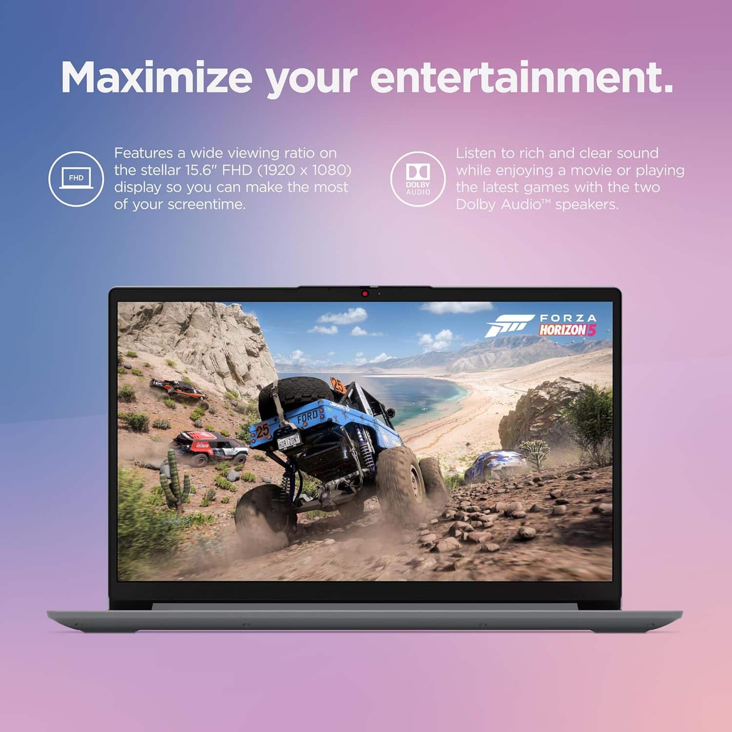 Maximize your entertainment. FHD features a wide viewing ratio on the stellar 15.6" FHD (1920 x 1080) display, so you can make the most of your screen time. Dolby Audio Listen to rich and clear sound while enjoying a movie or playing the latest games with the two Dolby Audio speakers. Forza Horizon 15 d Ford.
