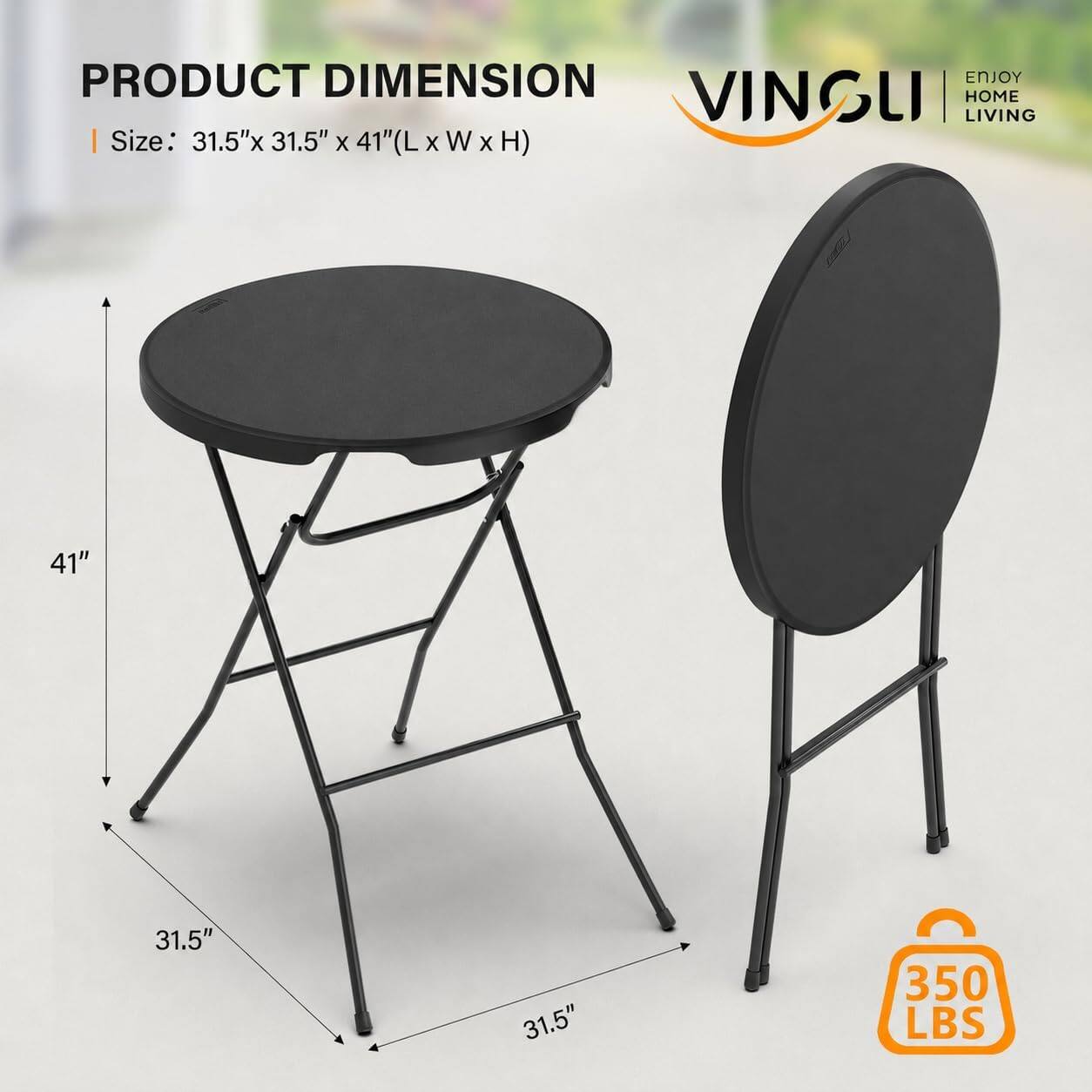 PRODUCT DIMENSION  
ENJOY VINGLI LIVING HOME  
| Size: 31.5"x 31.5" x 41"(L x W x H)  
41"  
31.5"  
31.5"  
350 LBS
