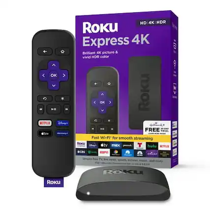 HD 4K HDR Roku Express 4K Brilliant 4K picture & vivid HDR color
OK - >11 OK
Roku NETFLIX Disney +I 3-04 FREE TRIAL LEARN
Fast Wi-Fi for smooth streaming
ROKU T tv max hulu NETFLIX $CBS
Stream free TV, live news, sports, movies, music and more
ROKU