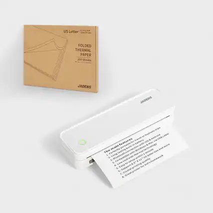 **US Letter | 8.5x11 inch | 216x279 mm**
**FOLDED THERMAL PAPER**
**200 Sheets**
**JADENS**
---
**Main Features:**
1. Perfectly lasting with thermal paper for travel or business trips.
2. Long-lasting built-in Windows technology.
3. Bluetooth with 1 minute size and more.
4. Low cost setup with 8.5" x 11" size and more.
5. Easy to use for homework.
6. Support for iOS & Android via USB cable.
7. Crystal printer quality.
8. Great printer for kids.