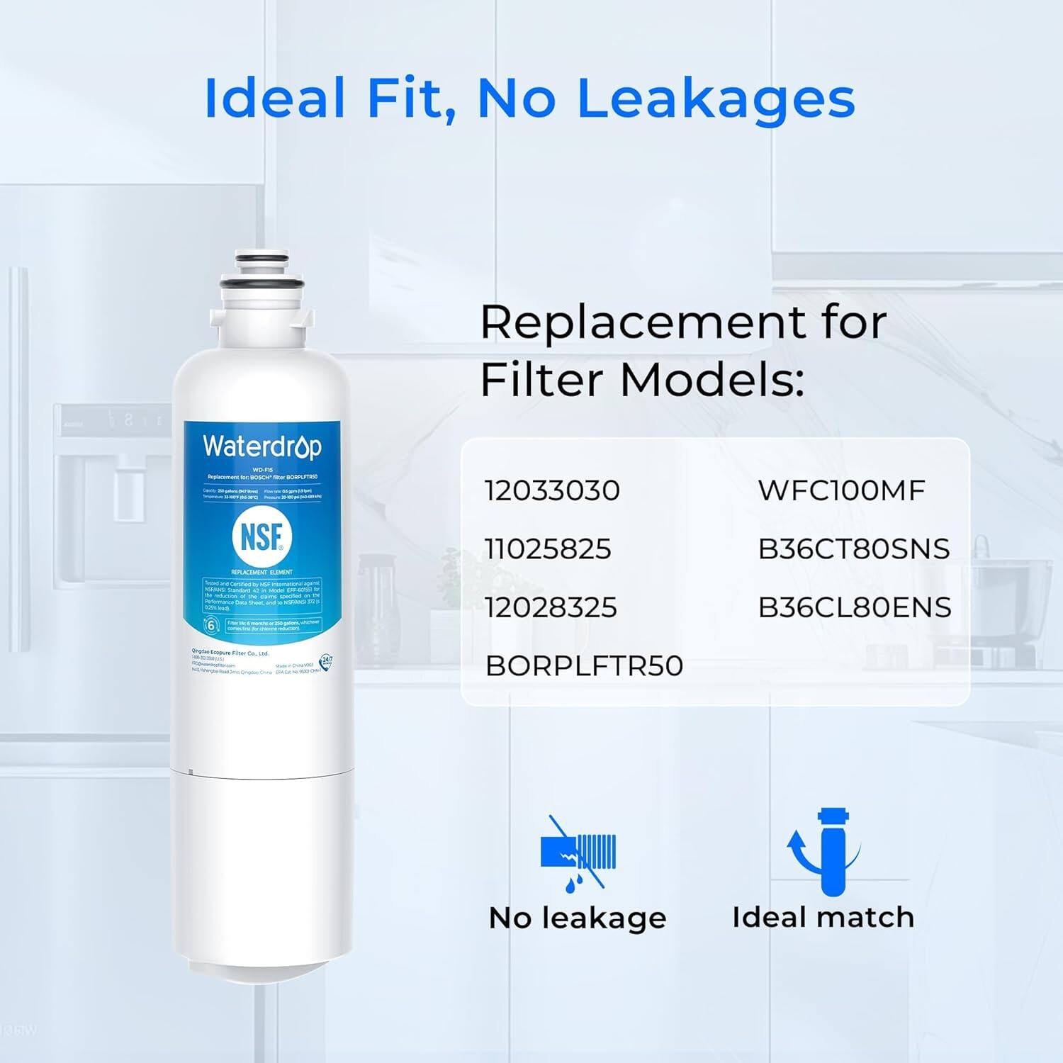 Ideal Fit, No Leakages

Waterdrop NSF

Replacement for Filter Models:
12033030 WFC100MF
11025825 B36CT80SNS
12028325 B36CL80ENS
BORPLFTR50

No leakage
Ideal match