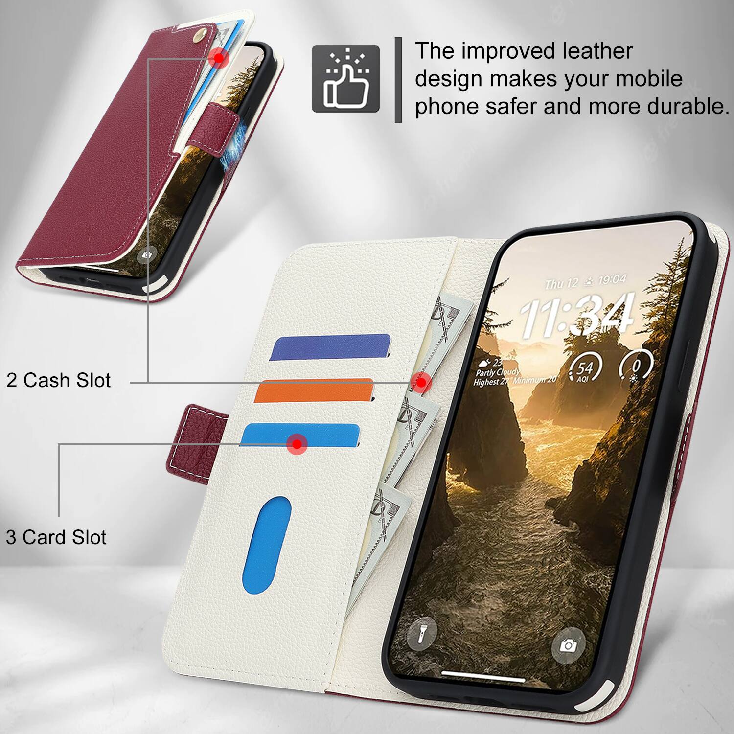 The improved leather design makes your mobile phone safer and more durable.  
2 Cash Slot  
3 Card Slot