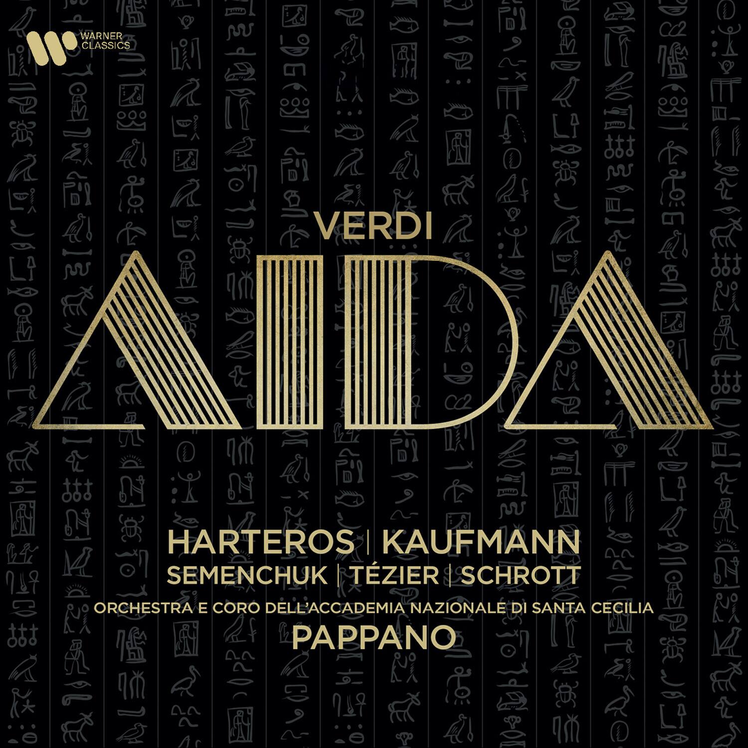 WARNER CLASSICS  
VERDI  
AIDA  
HARTEROS | KAUFMANN  
SEMENTCHUK | TÉZIER | SCHROTT  
ORCHESTRA E CORO DELL'ACCADEMIA NAZIONALE DI SANTA CECILIA  
PAPPANO